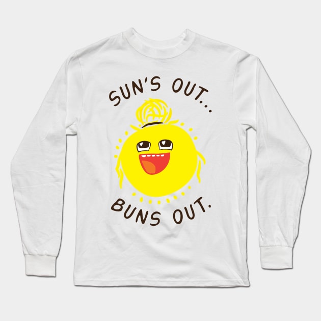 Suns Out… Buns Out. Long Sleeve T-Shirt by SevenHundred